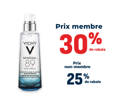 Vichy gamme complète - Prix membre 30% de rabais - Prix non membre 25% de rabais